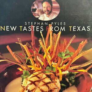 NEW TASTE FROM TEXAS ~Chef Stephan Pyles~~as seen Public TV~ Recipe Cookbook PB.